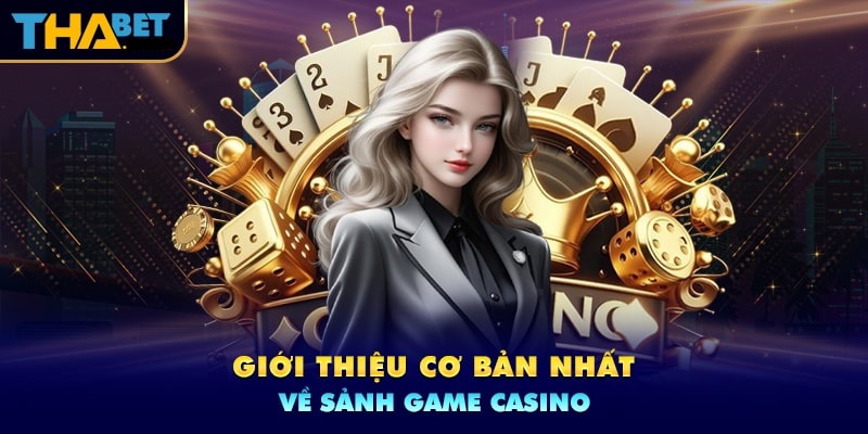 Giới thiệu đôi nét về sảnh Thabet Casino